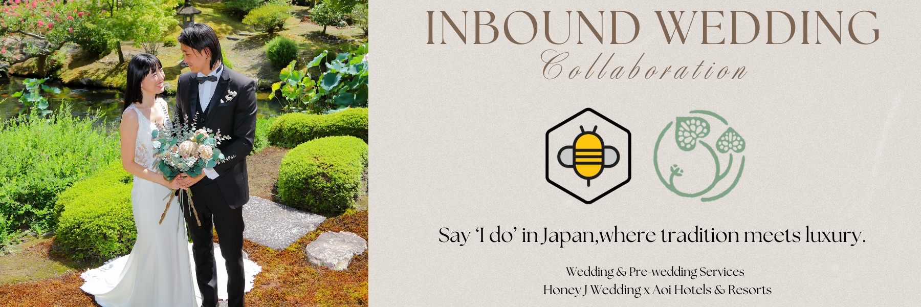 INBOUND WEDDING Collaboration. Say 'I do' in Japan, where tradition meets luxury. Wedding & Pre-wedding Services. Honey J Wedding × Aoi Hotels & Resorts。